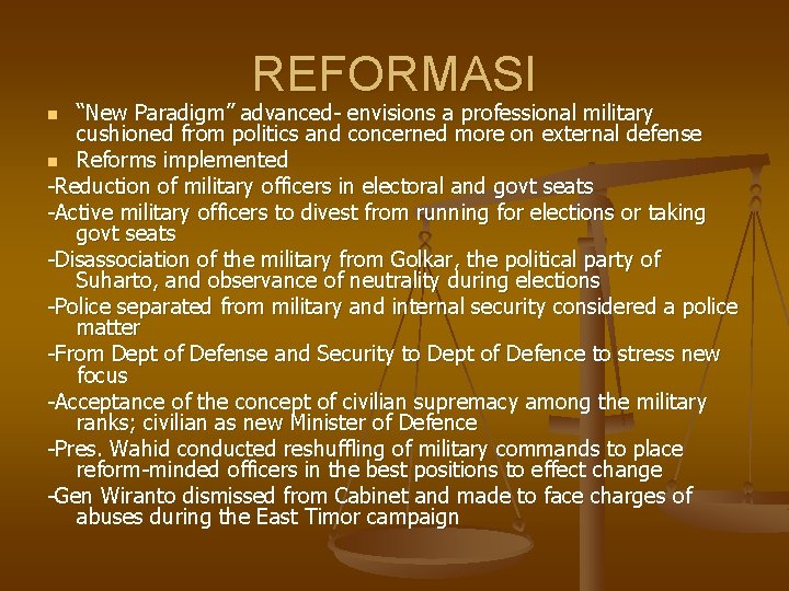 REFORMASI “New Paradigm” advanced- envisions a professional military cushioned from politics and concerned more