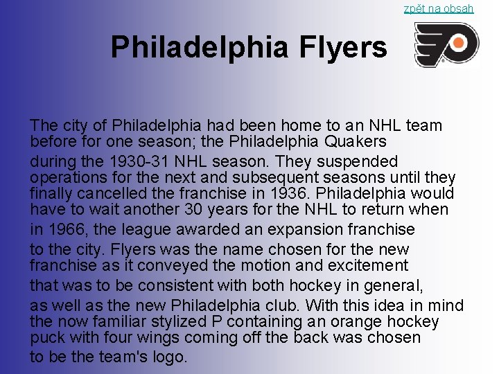 zpět na obsah Philadelphia Flyers The city of Philadelphia had been home to an