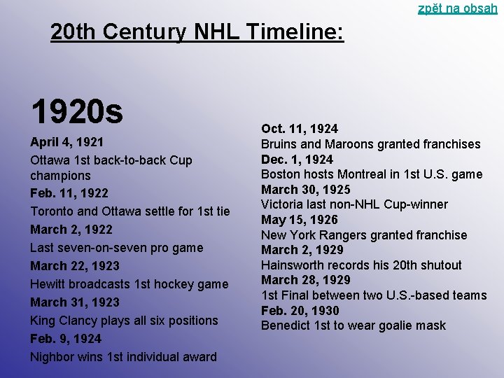  zpět na obsah 20 th Century NHL Timeline: 1920 s April 4, 1921