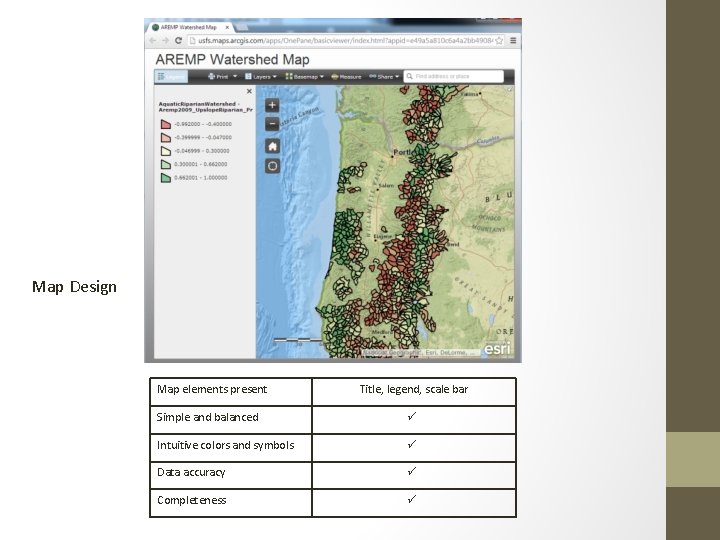 Map Design Map elements present Title, legend, scale bar Simple and balanced ü Intuitive