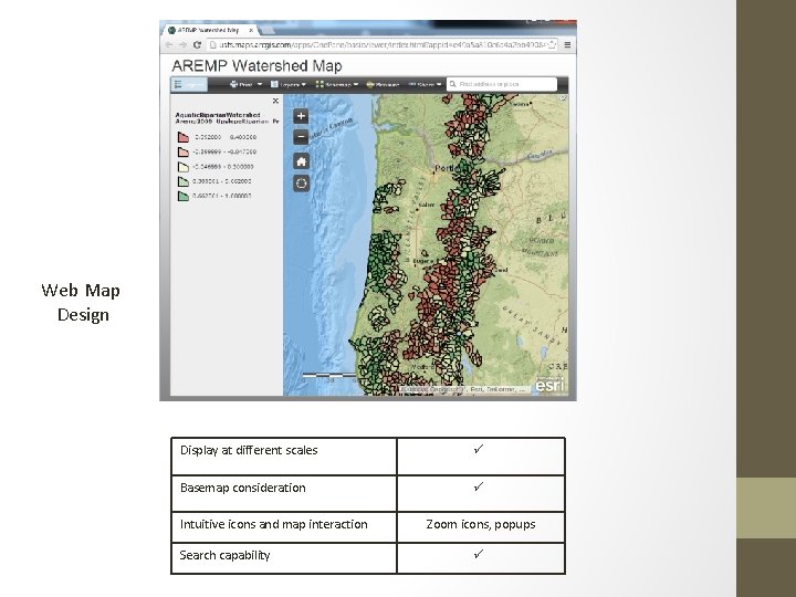Web Map Design Display at different scales ü Basemap consideration ü Intuitive icons and
