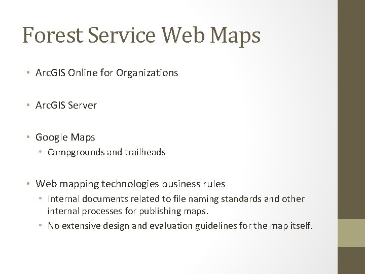 Forest Service Web Maps • Arc. GIS Online for Organizations • Arc. GIS Server