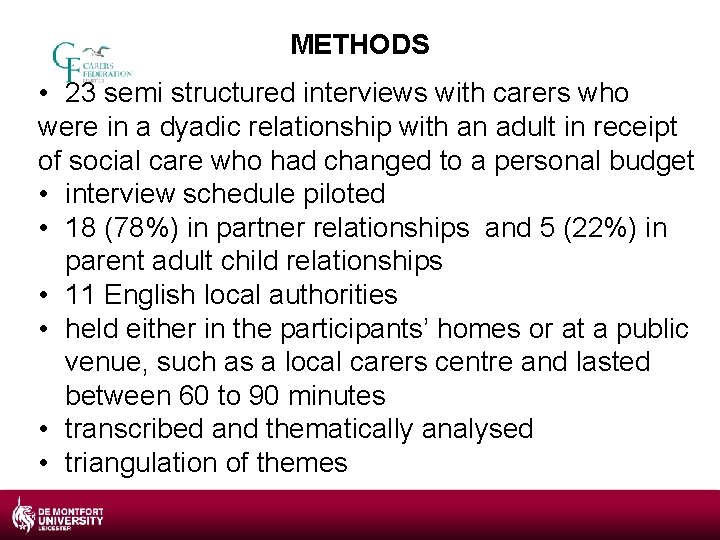 METHODS • 23 semi structured interviews with carers who were in a dyadic relationship