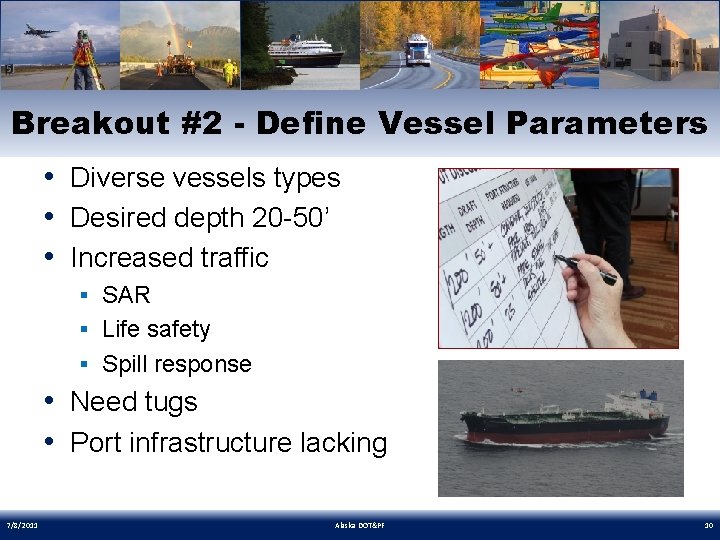 Breakout #2 - Define Vessel Parameters • Diverse vessels types • Desired depth 20