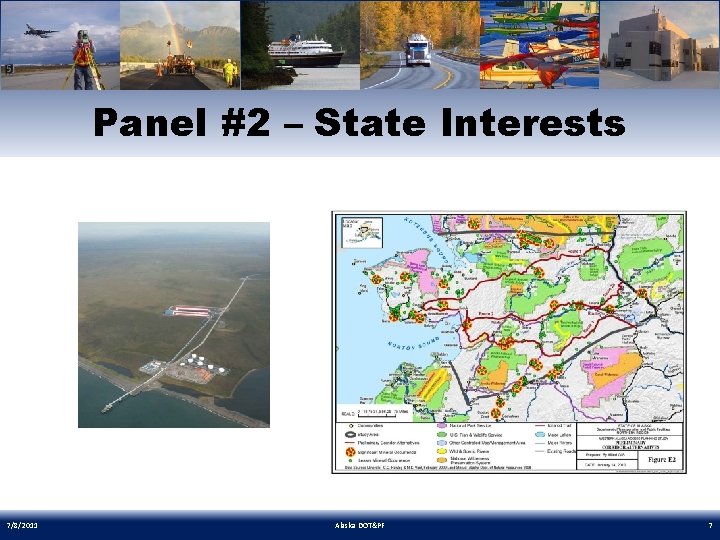 Panel #2 – State Interests 7/8/2011 Alaska DOT&PF 7 