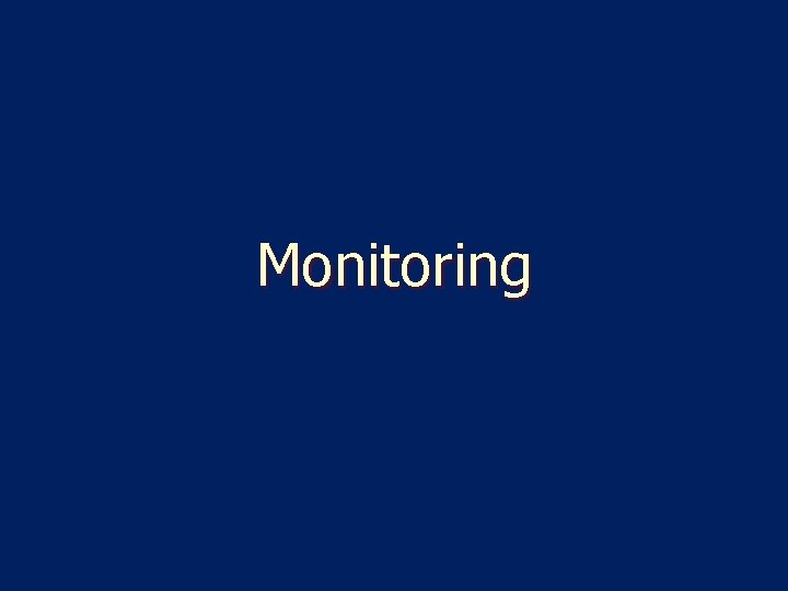Monitoring 