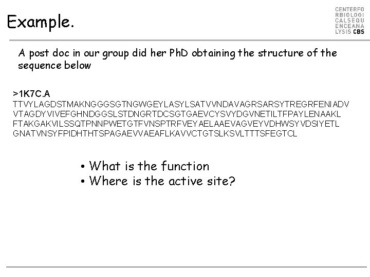 Example. A post doc in our group did her Ph. D obtaining the structure