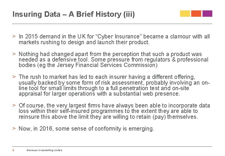 Insuring Data – A Brief History (iii) > In 2015 demand in the UK