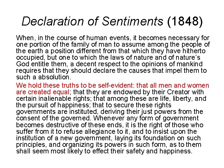 Declaration of Sentiments (1848) When, in the course of human events, it becomes necessary