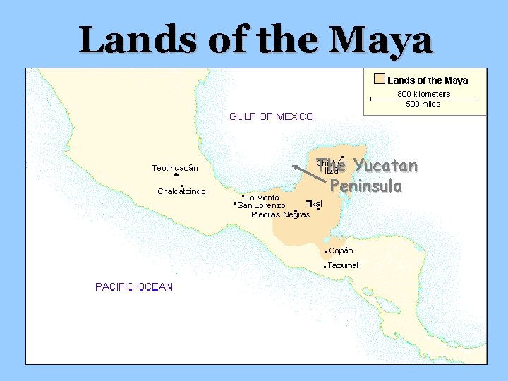 Lands of the Maya The Yucatan Peninsula 