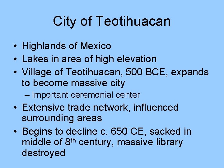 City of Teotihuacan • Highlands of Mexico • Lakes in area of high elevation