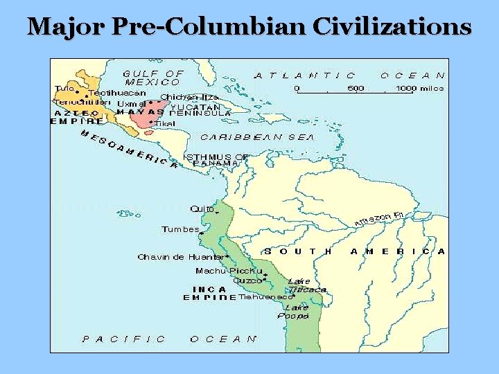 Major Pre-Columbian Civilizations 