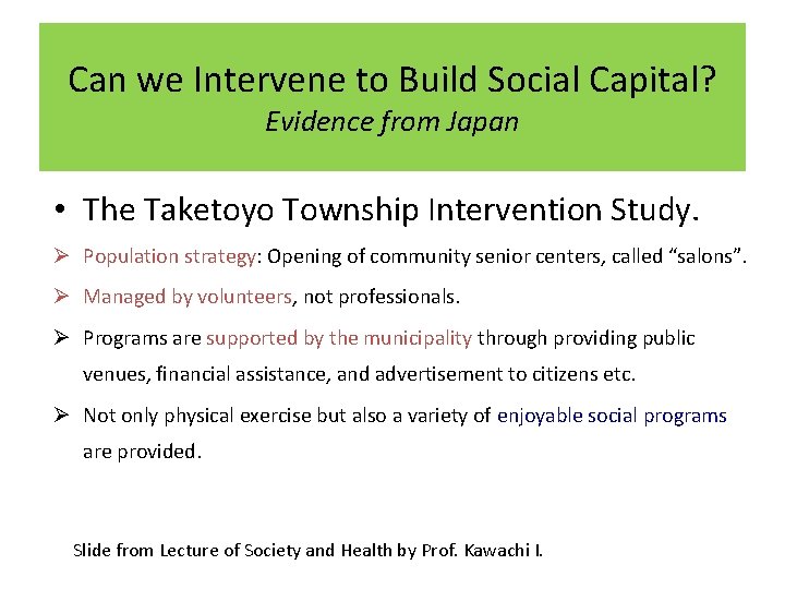 Can we Intervene to Build Social Capital? Evidence from Japan • The Taketoyo Township