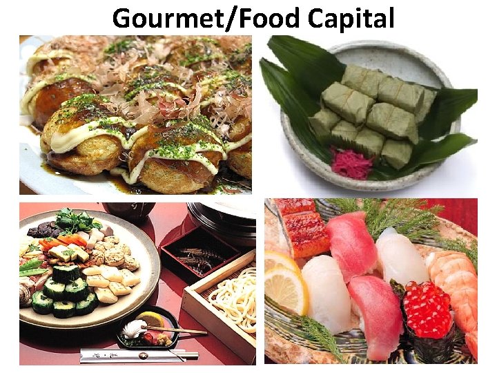 Gourmet/Food Capital 