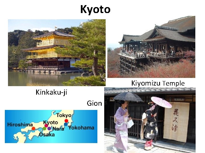 Kyoto Kiyomizu Temple Kinkaku-ji Gion 