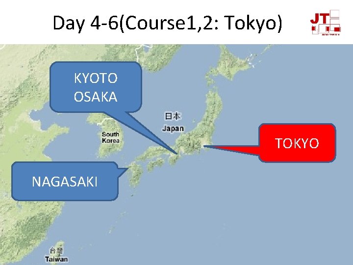 Day 4 -6(Course 1, 2: Tokyo) KYOTO OSAKA TOKYO NAGASAKI 
