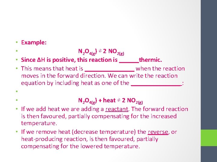  • Example: • N 2 O 4(g) ⇌ 2 NO 2(g) • Since