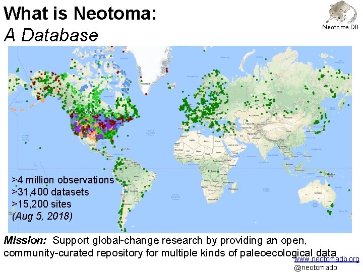 What is Neotoma: A Database Neotoma DB XX MAP Data Types >4 million observations