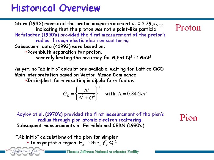 Historical Overview Stern (1932) measured the proton magnetic moment µp = 2. 79 µDirac
