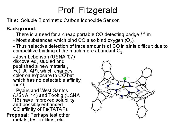 Prof. Fitzgerald Title: Soluble Biomimetic Carbon Monoxide Sensor. Background: - There is a need