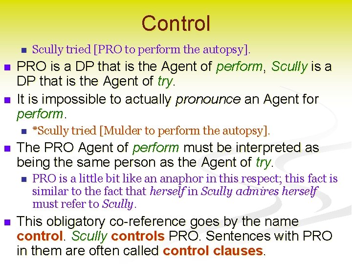 Control n n n PRO is a DP that is the Agent of perform,