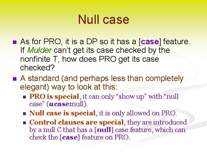 Null case n n As for PRO, it is a DP so it has