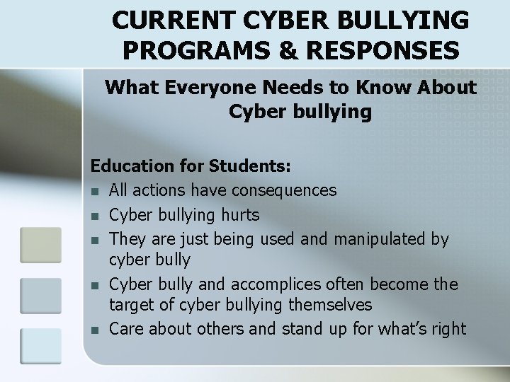 CURRENT CYBER BULLYING PROGRAMS & RESPONSES What Everyone Needs to Know About Cyber bullying