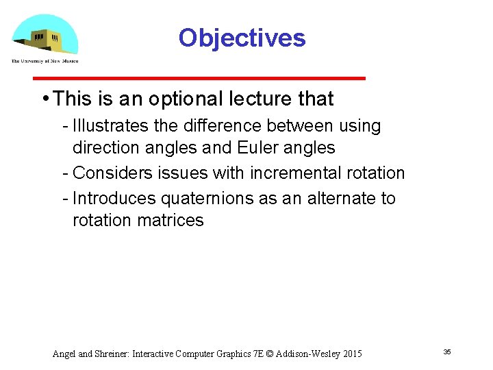 Objectives • This is an optional lecture that Illustrates the difference between using direction