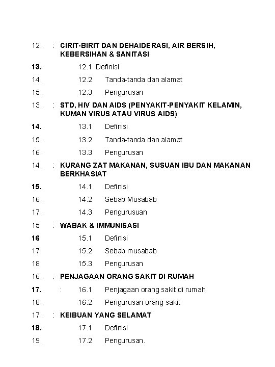 12. : CIRIT-BIRIT DAN DEHAIDERASI, AIR BERSIH, KEBERSIHAN & SANITASI 13. 12. 1 Definisi