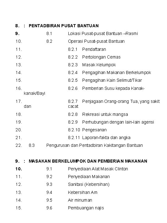 8. : PENTADBIRAN PUSAT BANTUAN 9. 8. 1 Lokasi Pusat-pusat Bantuan –Rasmi 10. 8.