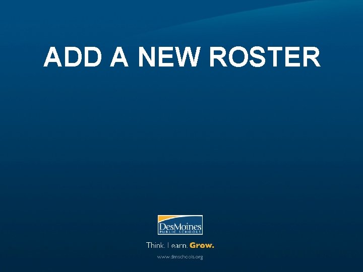 ADD A NEW ROSTER 