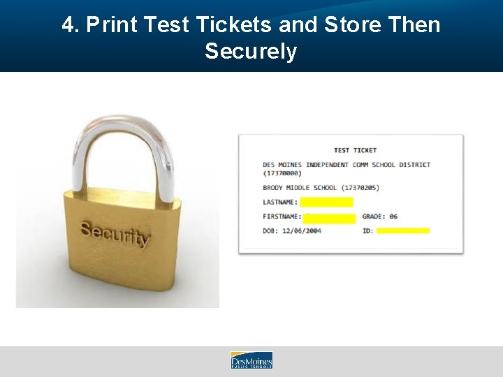 4. Print Test Tickets and Store Then Securely 