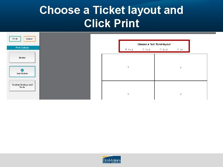 Choose a Ticket layout and Click Print 