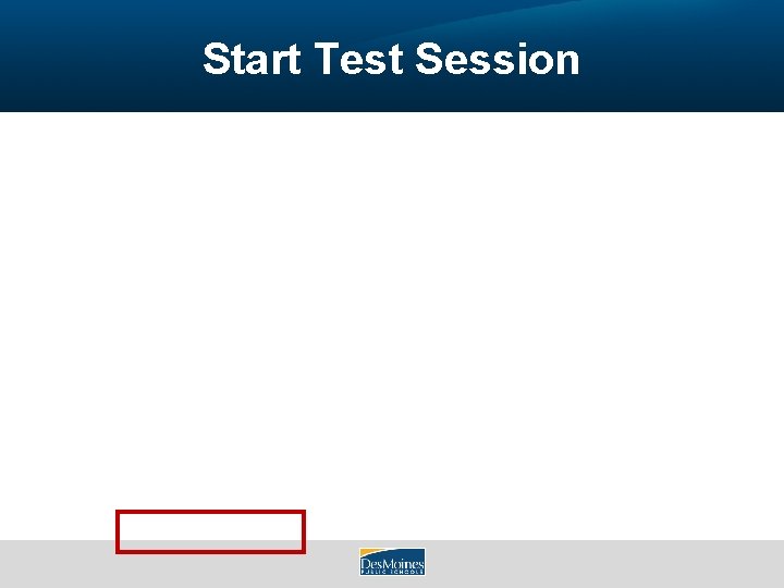 Start Test Session 