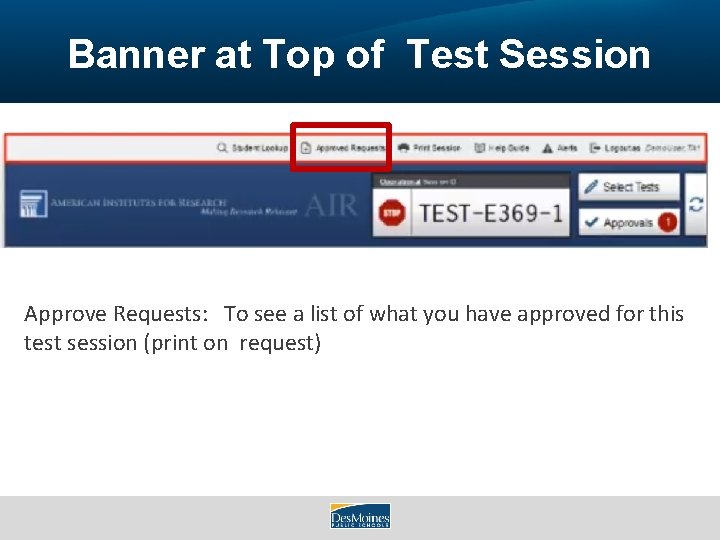 Banner at Top of Test Session Approve Requests: To see a list of what