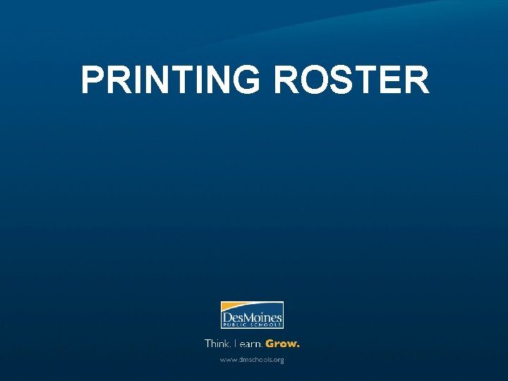 PRINTING ROSTER 