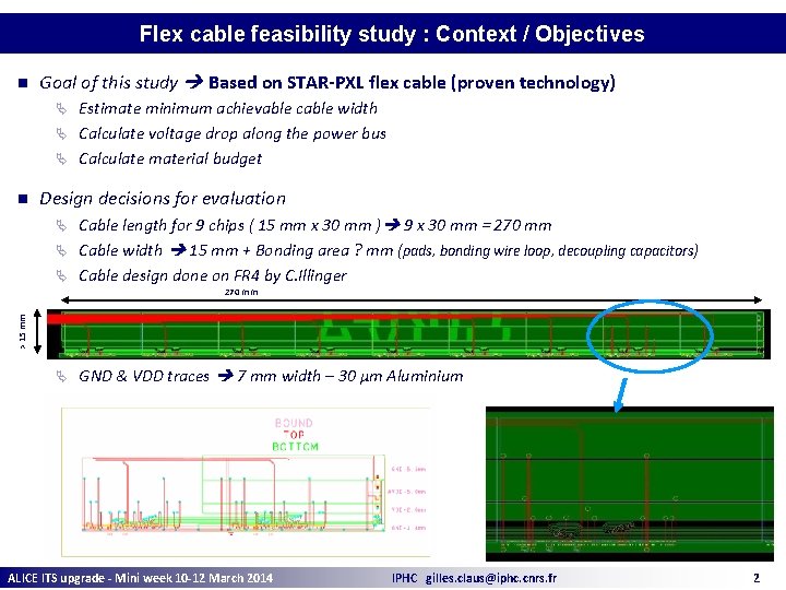 Flex cable feasibility study : Context / Objectives n Goal of this study Based