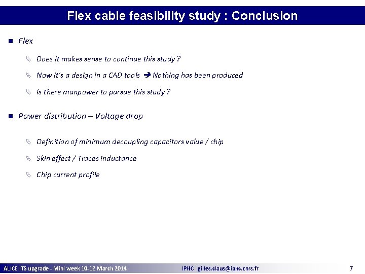 Flex cable feasibility study : Conclusion n n Flex Ä Does it makes sense