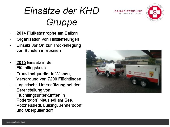 Einsätze der KHD Gruppe • • • 2014 Flutkatastrophe am Balkan Organisation von Hilfslieferungen