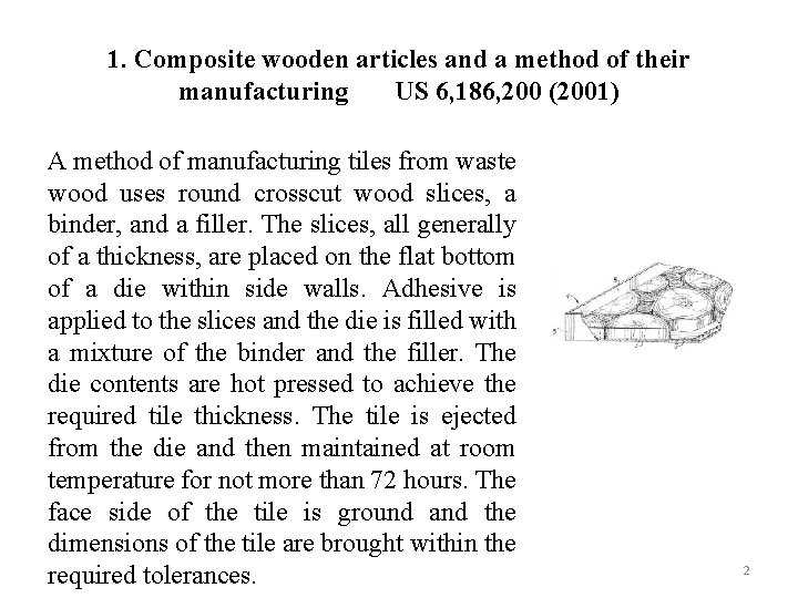 1. Composite wooden articles and a method of their manufacturing US 6, 186, 200
