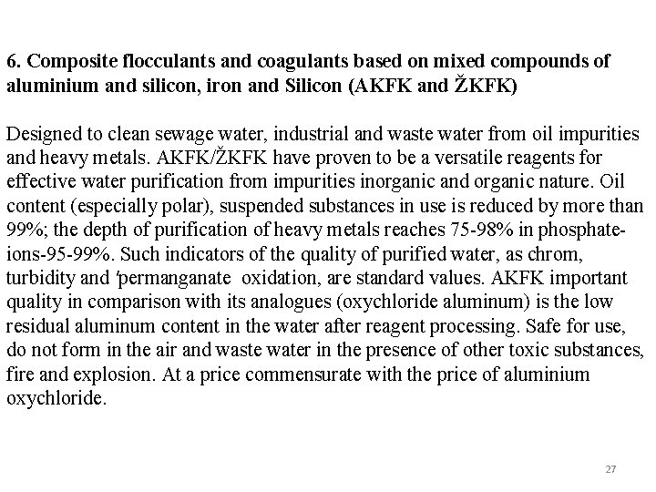 6. Composite flocculants and coagulants based on mixed compounds of aluminium and silicon, iron