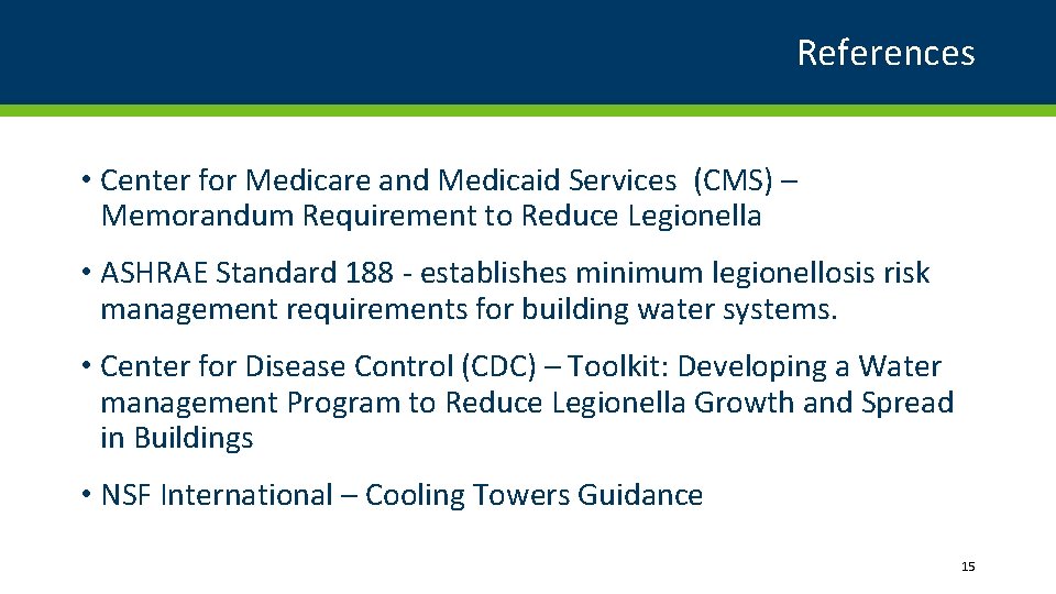 References • Center for Medicare and Medicaid Services (CMS) – Memorandum Requirement to Reduce