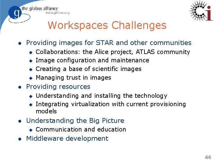 Workspaces Challenges l Providing images for STAR and other communities u u l Providing