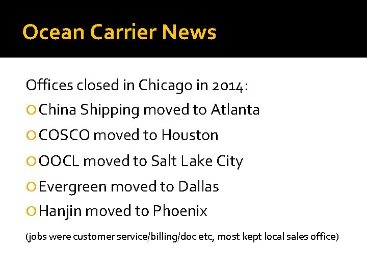 Ocean Carrier News Offices closed in Chicago in 2014: China Shipping moved to Atlanta
