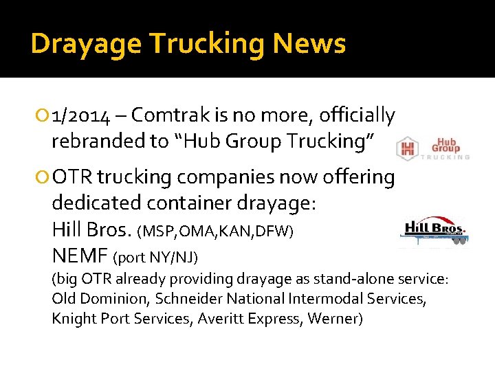 Drayage Trucking News 1/2014 – Comtrak is no more, officially rebranded to “Hub Group