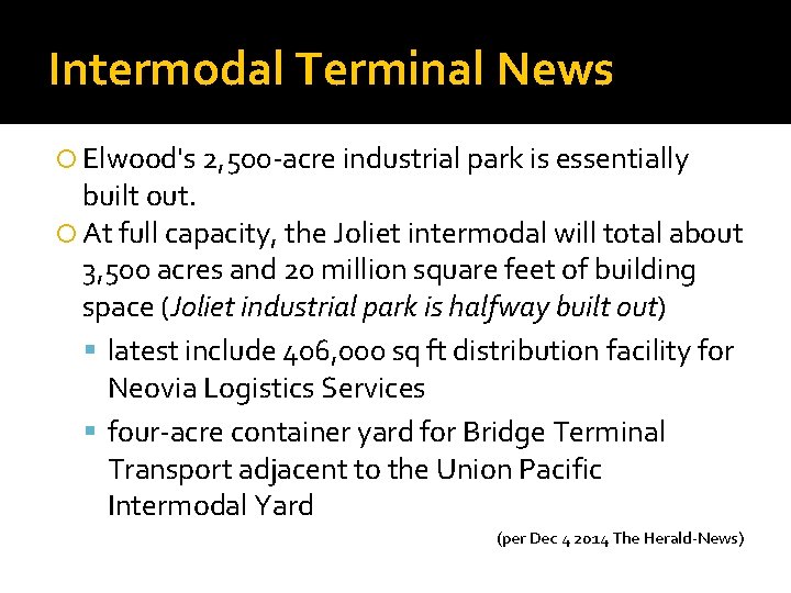 Intermodal Terminal News Elwood's 2, 500 -acre industrial park is essentially built out. At
