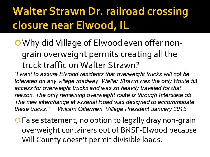 Walter Strawn Dr. railroad crossing closure near Elwood, IL Why did Village of Elwood