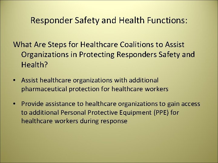 Responder Safety and Health Functions: What Are Steps for Healthcare Coalitions to Assist Organizations