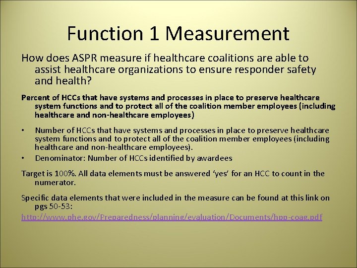 Function 1 Measurement How does ASPR measure if healthcare coalitions are able to assist