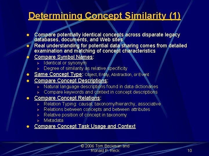 Determining Concept Similarity (1) l l l Compare potentially identical concepts across disparate legacy